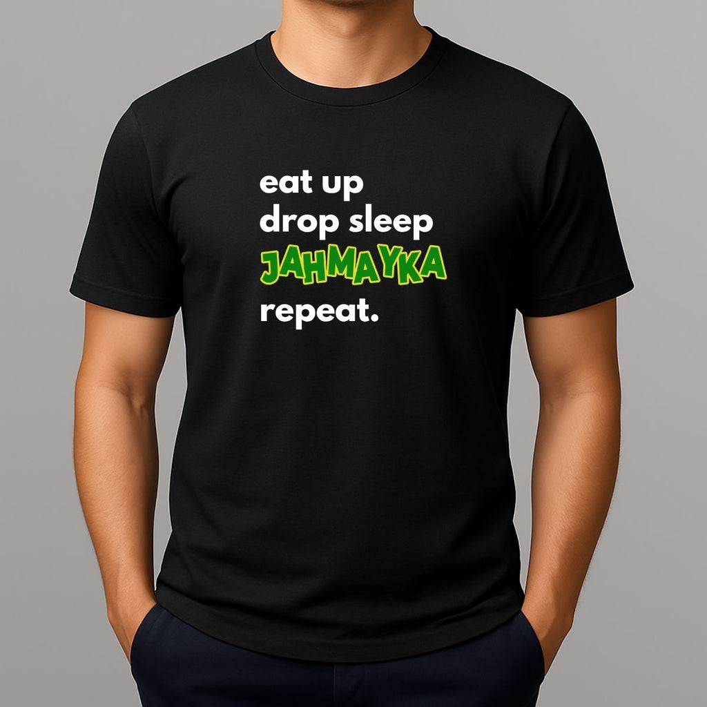 Black t-shirt with text 'eat up drop sleep JAHMAYKA repeat' on a gray background