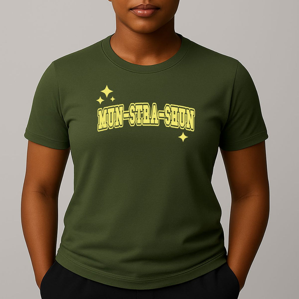 Person wearing a khaki green t-shirt with 'MUN-STRA-SHUN' printed in yellow on a gray background