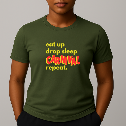 Person wearing a khaki green t-shirt with a colorful graphic text in yellow and red that reads 'eat up drop sleep CARNIVAL repeat.'